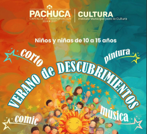 &ldquo;Verano de descubrimientos&rdquo; en la Casa de Cultura Pachuca