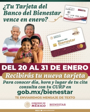 &iquest;Tu Tarjeta de Bienestar vence en enero? Del 20 al 31 de enero recibir&aacute;s la nueva