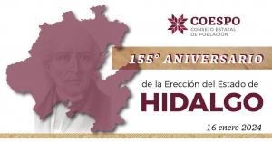 Celebra Hidalgo 155 años de su erección; entidad alberga a más 3 millones de ciudadanos  