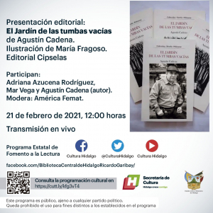 Presenta Secretar&iacute;a de Cultura &ldquo;El jard&iacute;n de las tumbas vac&iacute;as&rdquo; de Agust&iacute;n Cadena