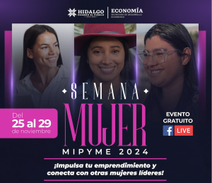 Invita Sedeco a participar en la Semana Mujer Mipyme Hidalgo 2024 