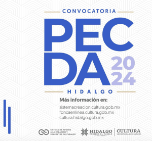 El Sistema Creación y el gobierno de Hidalgo publican la convocatoria PECDA 2024