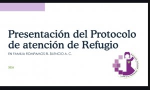 Refugio para Mujeres presenta Protocolo de Atenci&oacute;n a municipios