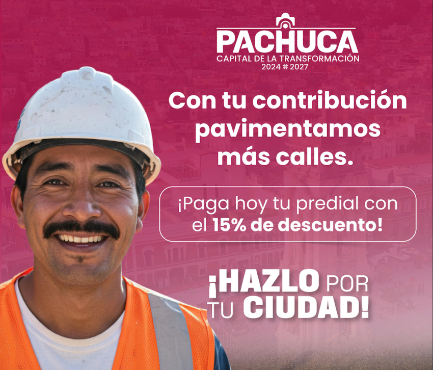 Ofrece Pachuca 15% de descuento en pago del impuesto predial en febrero