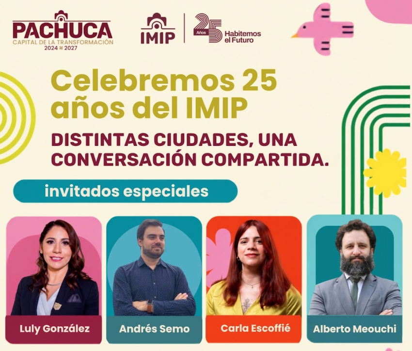 IMIP celebrará su 25 aniversario con conferencias, mesas de diálogo y actividades urbanas