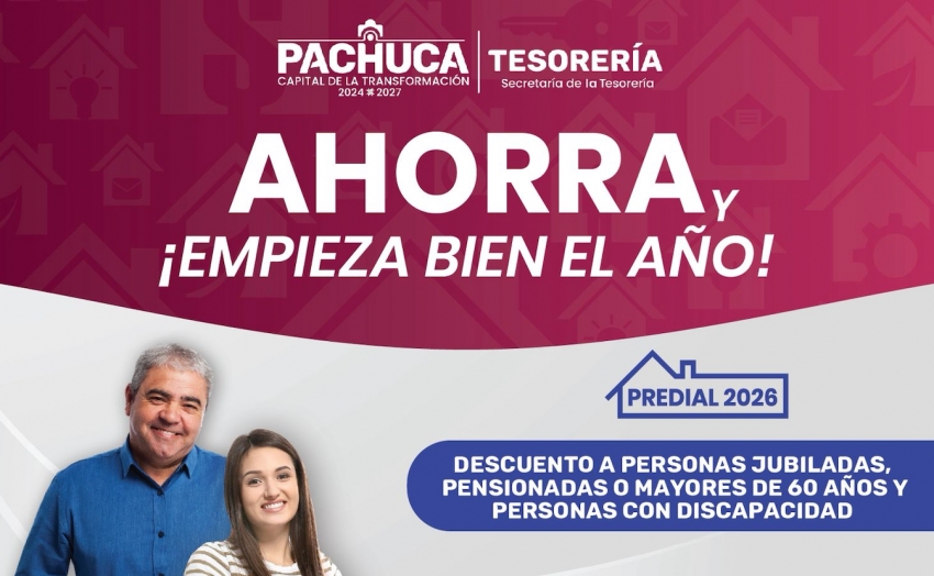 Últimos dos días para aprovechar el 25% de descuento en el Predial 2026 en Pachuca