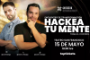 Hackea tu mente: transformaci&oacute;n interior sin precedentes en Pachuca